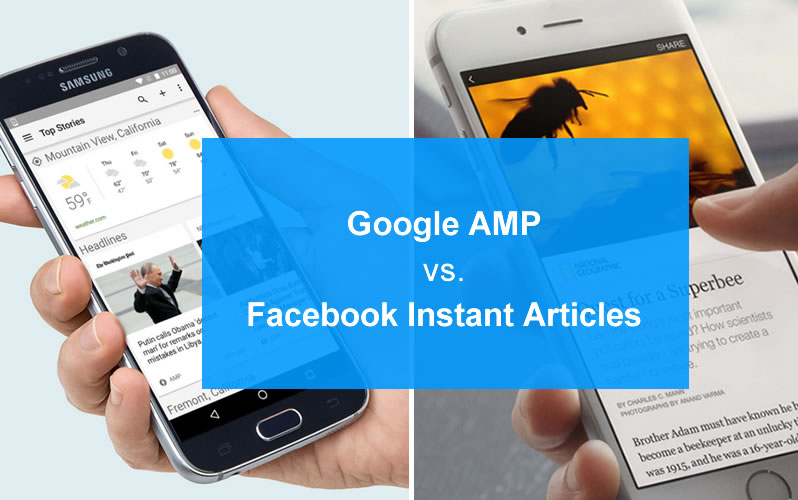Google AMP vs. Facebook Instant Articles
